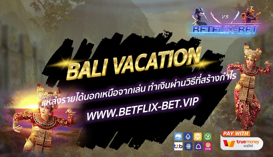 BETFLIX-BET-BALI-VACATION