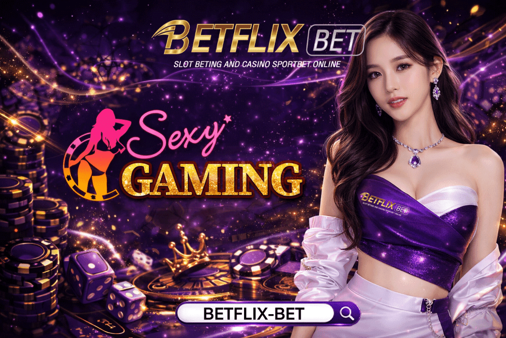 betflix bet sexy gaming